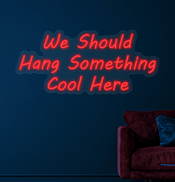 We Should Hang Something Cool Here