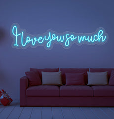 I Love You So Much Neon Sign